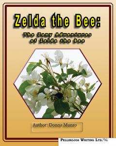 Zelda the Bee The Zany Adventures of Zelda the Bee